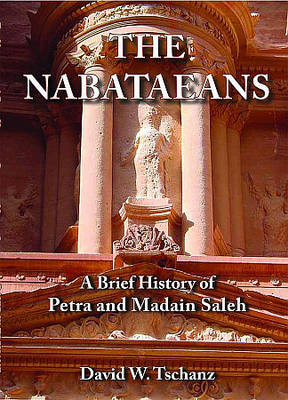 The Nabataeans: A Brief History of Petra and Madain Saleh (Paperback)