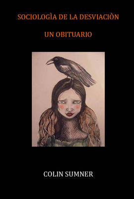 Sociologia De La Desviacion: Un Obituario (Paperback)