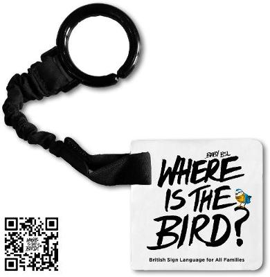 Where is the Bird?: Baby BSL: British Sign Language for All Families