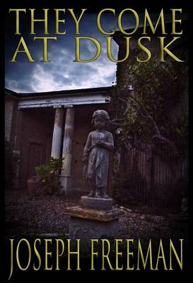 They Come At Dusk (Hardback)