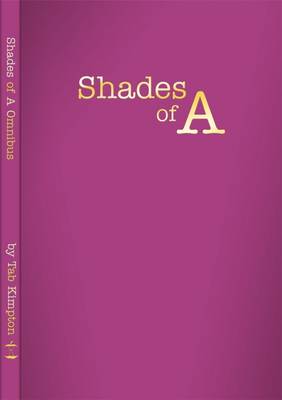 Shades of A Omnibus - Shades of A (Hardback)