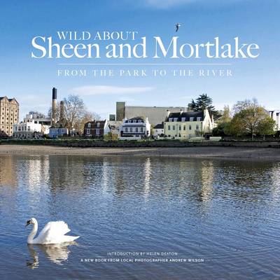 Wild About Sheen and Mortlake (Hardback)