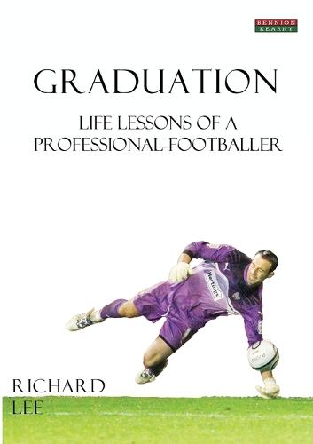 Graduation: Life Lessons of a Professional Footballer (Paperback)
