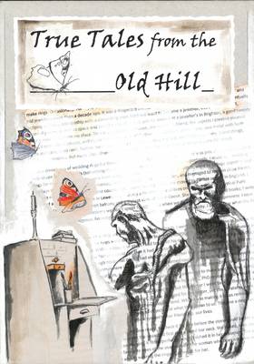 True Tales from the Old Hill (Paperback)