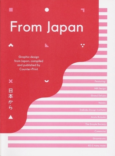 From Japan: Graphic Design from Japan, Compiled and Published by Counter-Print (Paperback)