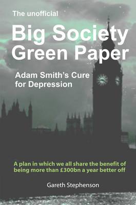 The Unofficial Big Society Green Paper: A Cure for Depression (Paperback)