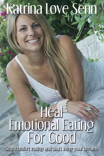 Heal Emotional Eating for Good (Paperback)