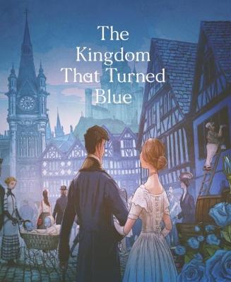 The Kingdom That Turned Blue (Hardback)