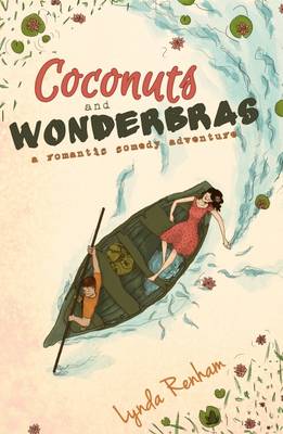 Coconuts and Wonderbras: A Romantic Comedy Adventure (Paperback)