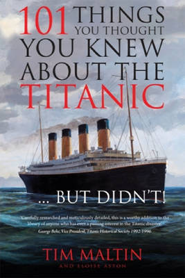 101 Things You Thought You Knew About the Titanic... But Didn't! (Paperback)
