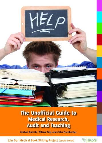 Unofficial Guide to Medical Research, Audit and Teaching - Unofficial Guides (Paperback)