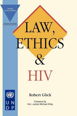 Law, Ethics and HIV (Paperback)