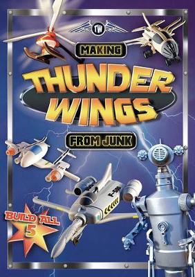 Making Thunder Wings From Junk (Paperback)
