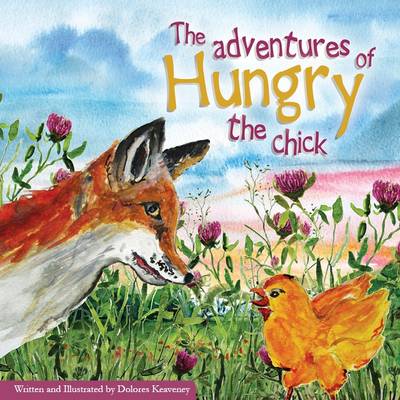 The Adventures of Hungry the Chick (Paperback)