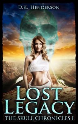 Lost Legacy - Skull Chronicles 1 (Paperback)