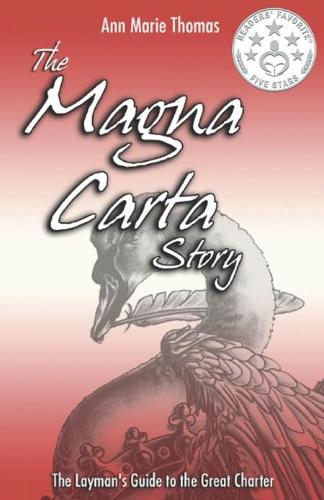 The Magna Carta Story: The Layman's Guide to the Great Charter (Paperback)