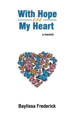 With Hope in My Heart: a Memoir (Paperback)
