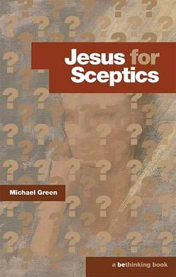 Jesus for Sceptics - Bethinking (Paperback)