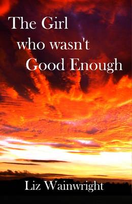 The Girl Who Wasn't Good Enough - The Lynda Collins Trilogy 1 (Paperback)