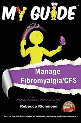 My Guide: Manage fibromyalgia/CFS - My Guide 1 (Paperback)