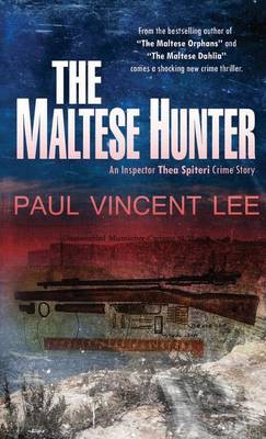 The Maltese Hunter - Thea Spiteri Crime Novel 3 (Paperback)