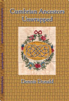 Cumbrian Ancestors Unwrapped (Paperback)