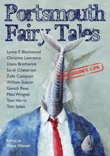 Portsmouth Fairy Tales for Grown Ups (Paperback)