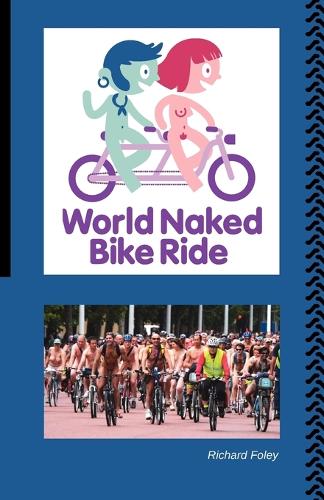 The World Naked Bike Ride (Paperback)