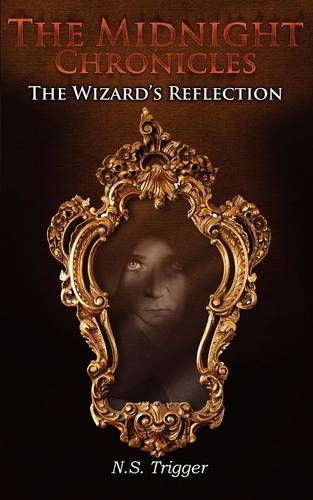 The Wizard's Reflection - Midnight Chronicles 3 (Paperback)
