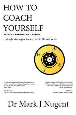 How to Coach Yourself: Knowledge-Action-Mindset (Paperback)