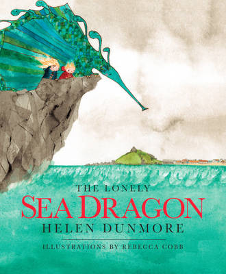 The Lonely Sea Dragon (Hardback)