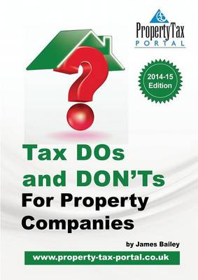 Tax DOS and Don'ts for Property Companies (Paperback)