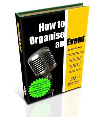 How To Organise An Event: 1 1: The Official Title of the Event Organisers' Masterclass(tm) (Paperback)