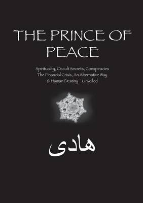 The Prince of Peace: An Evolutionary Shift is Consciousness (Paperback)