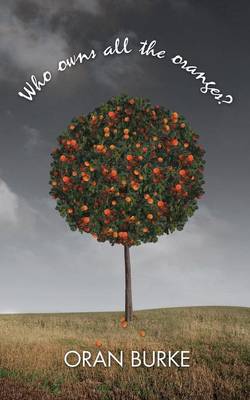 Who Owns All the Oranges? (Paperback)
