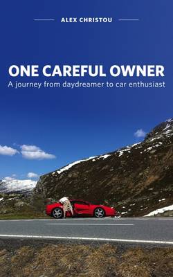 One Careful Owner: A Journey from Daydreamer to Car Enthusiast (Paperback)