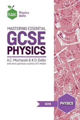 Mastering Essential GCSE Physics: Isaac Physics Skills (Paperback)