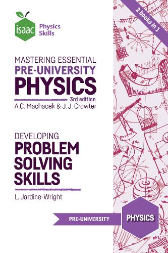 Mastering Pre-University Physics: Developing Problem Solving Skills - Isaac Physics Skills (Paperback)