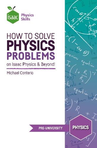 How to Solve Physics Problems: on Isaac Physics - Isaac Physics Skills (Paperback)