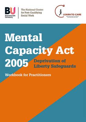 Mental Capacity Act 2005 / Deprivation of Liberty Safeguards Flip Workbook: Workbook for Practioners (Paperback)