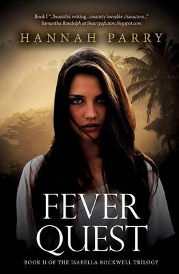 Fever Quest - The Isabella Rockwell Trilogy 2 (Paperback)