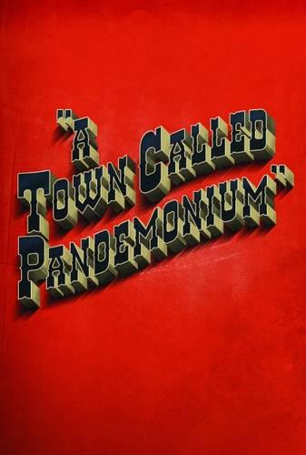 A Town Called Pandemonium - Pandemonium 1 (Paperback)