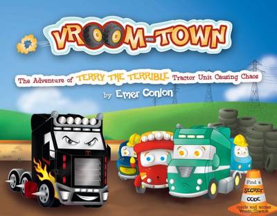 Vroom-town: the Adventure of Terry the Terrible Tractor Unit Causing Chaos - Vroom-Town 2 (Paperback)