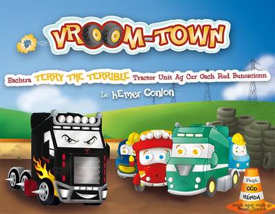 Vroom-Town: Eachtra Terry the Terrible Tractor Unit Ag Cur Gach Rud Bunoscoinn - Vroom-Town (Paperback)