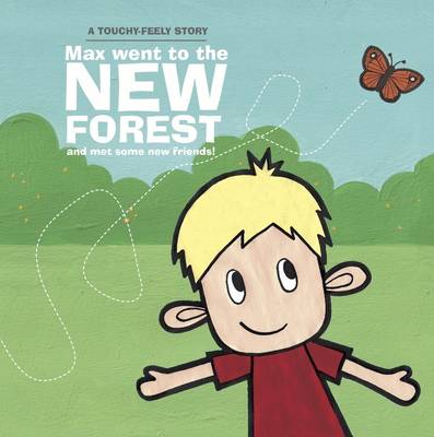 Max Went to the New Forest... (Board book)