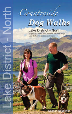 Countryside Dog Walks - Lake District North: 20 Graded Walks with No Stiles for Your Dogs (Paperback)