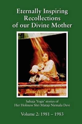 Eternally Inspiring Recollections of Our Divine Mother, Volume 2: 1981-1983 (Paperback)