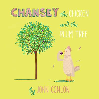 Chansey the Chicken and the Plum Tree (Paperback)