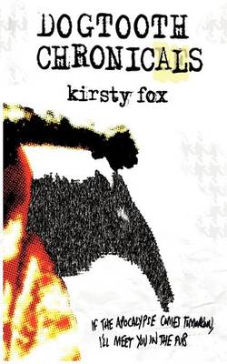 Dogtooth Chronicals (Paperback)