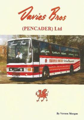 Davies Bros (Pencader) Ltd.: Incorporating Davies Bros (Carmarthen) Ltd. and Davies Bros International Tours. (Paperback)